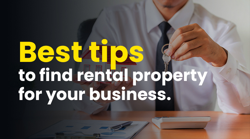 Best Tips to find rental property for your business