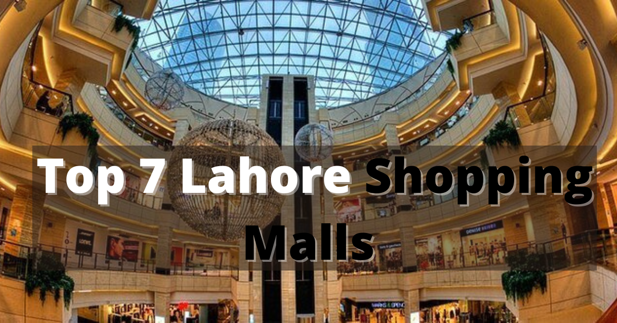 Top 7 Lahore Shopping Malls