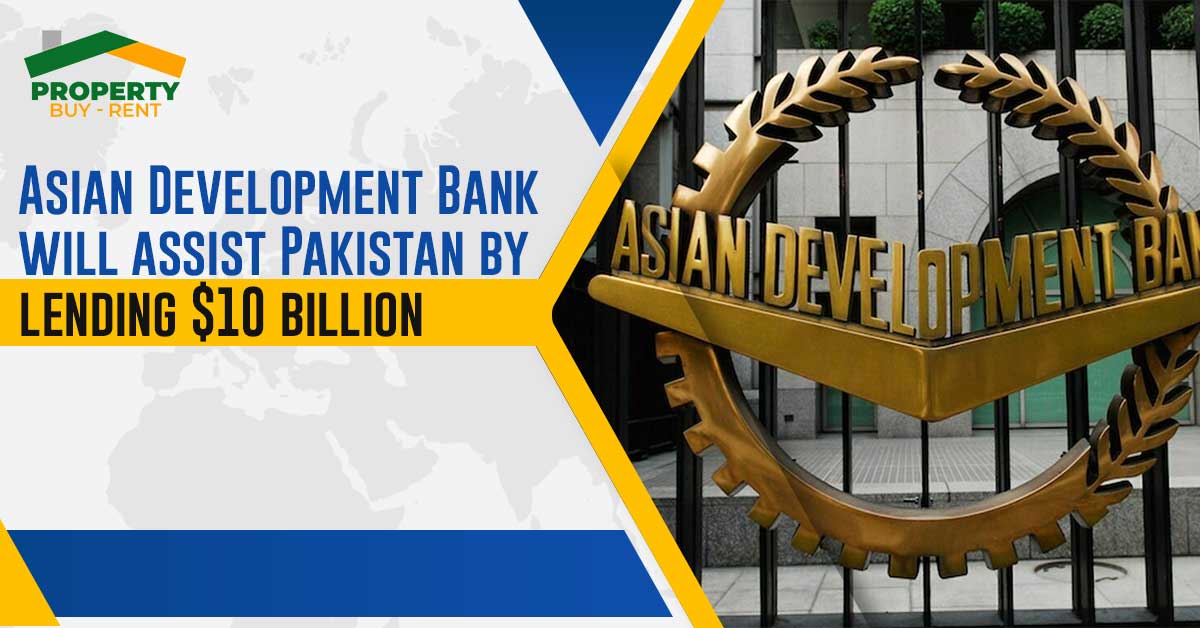 Asian-Development-Bank-will-assist-Pakistan-by-lending-$10-billion