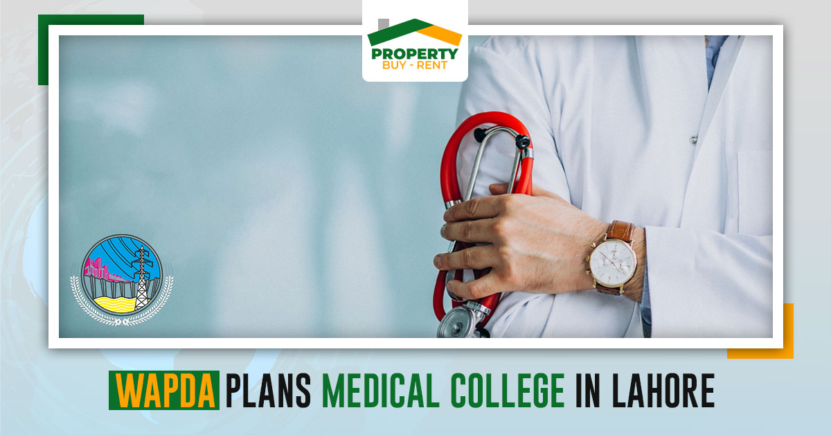 Wapda plans medical college in Lahore