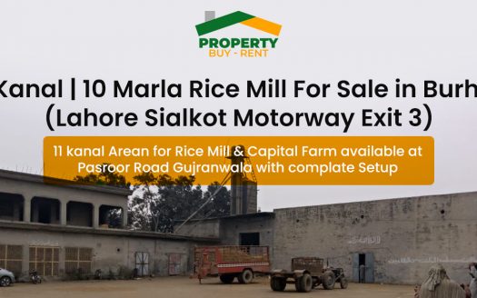 11-Kanal-10-Marla-Rice-Mill-For-Sale-in-Burheki-(Lahore-Sialkot-Motorway-Exit-3