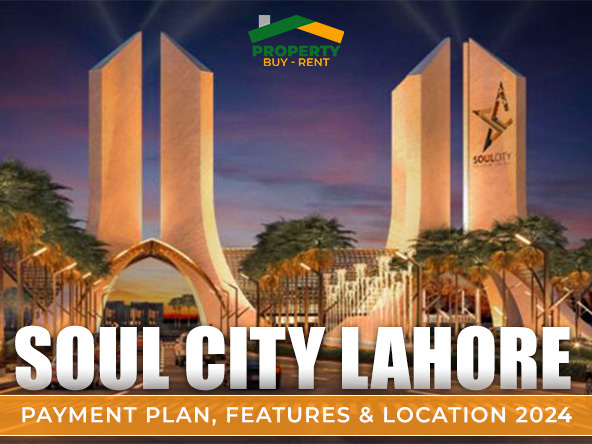 Soul City Lahore - Location, Payment Plan and Features 2024