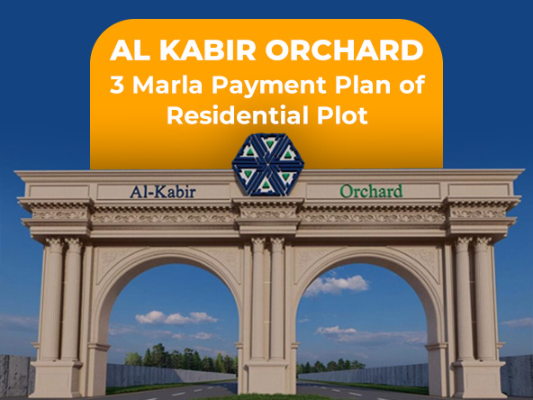Al Kabir Orchard 3 Marla Payment Plan of Residential Plot