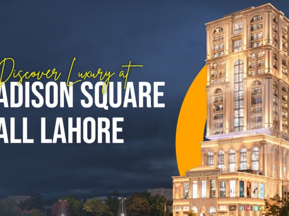 Discover Luxury at Madison Square Mall Lahore
