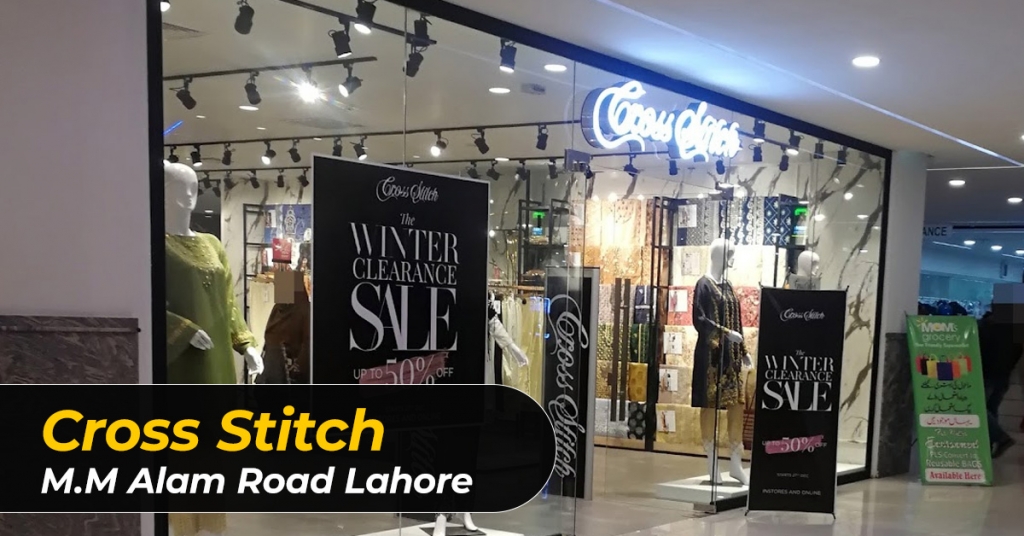 Cross Stitch - M.M Alam Road Lahore