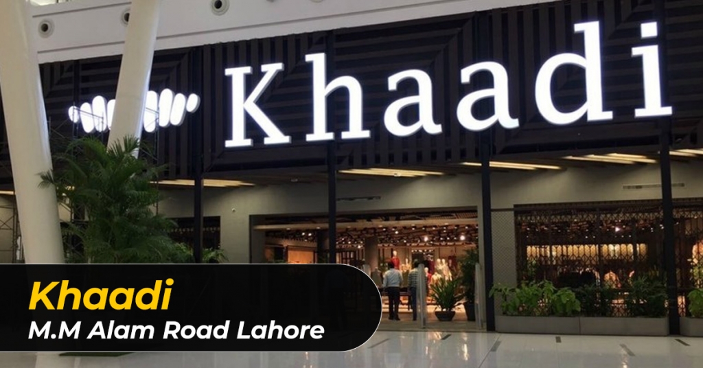 Khaadi - M.M Alam Road Lahore