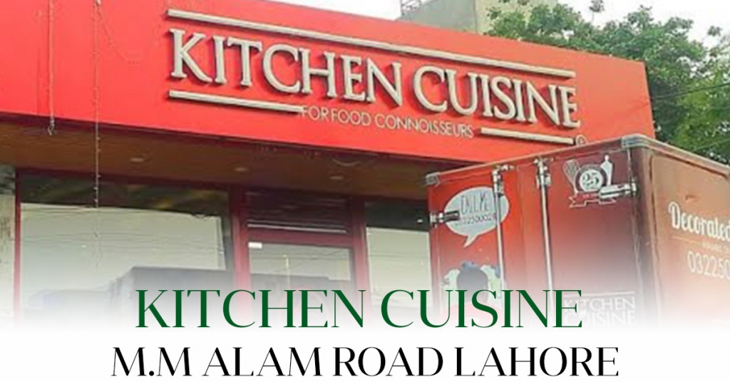 Kitchen Cuisine - M.M Alam Road Lahore