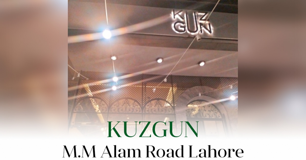 Kuzgun – Lahore M.M. Alam Road - Menu Details