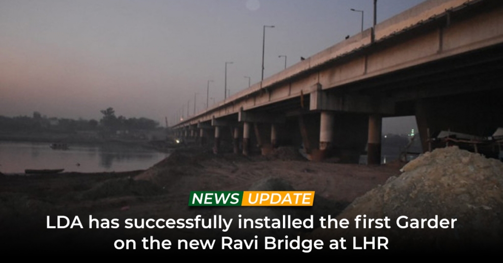 LDA has Successfully Installed First Garder on the new Ravi Bridge