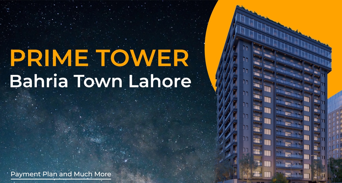 Prime Tower Bahria Town Lahore - Payment Plan and Much More