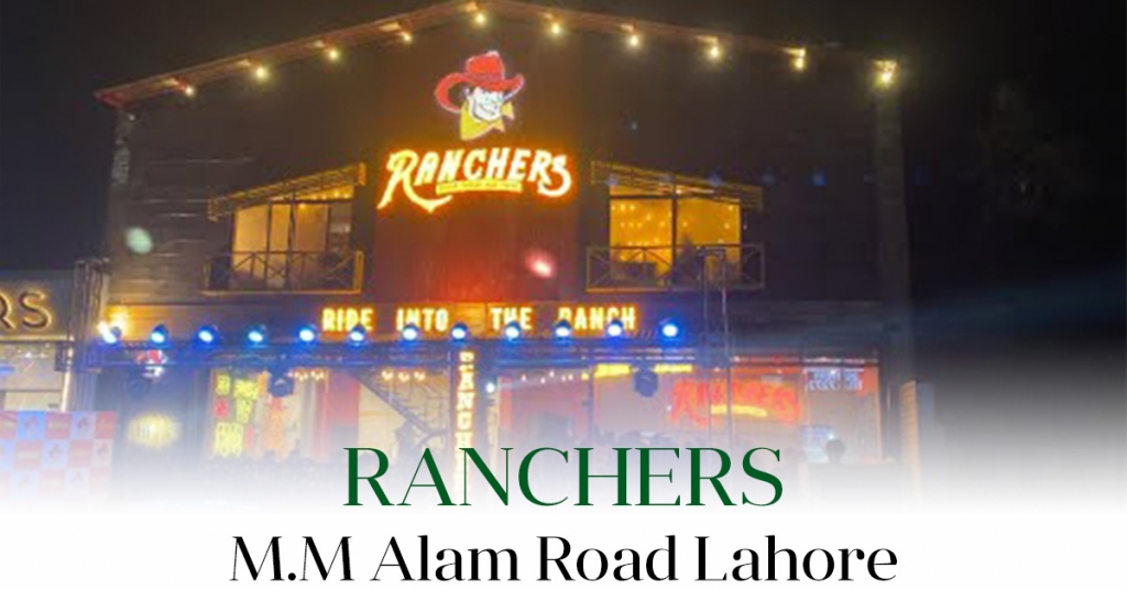 Ranchers – Lahore M.M Alam Road