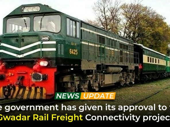 The Government has given Approval to Gwadar Rail Freight Connectivity