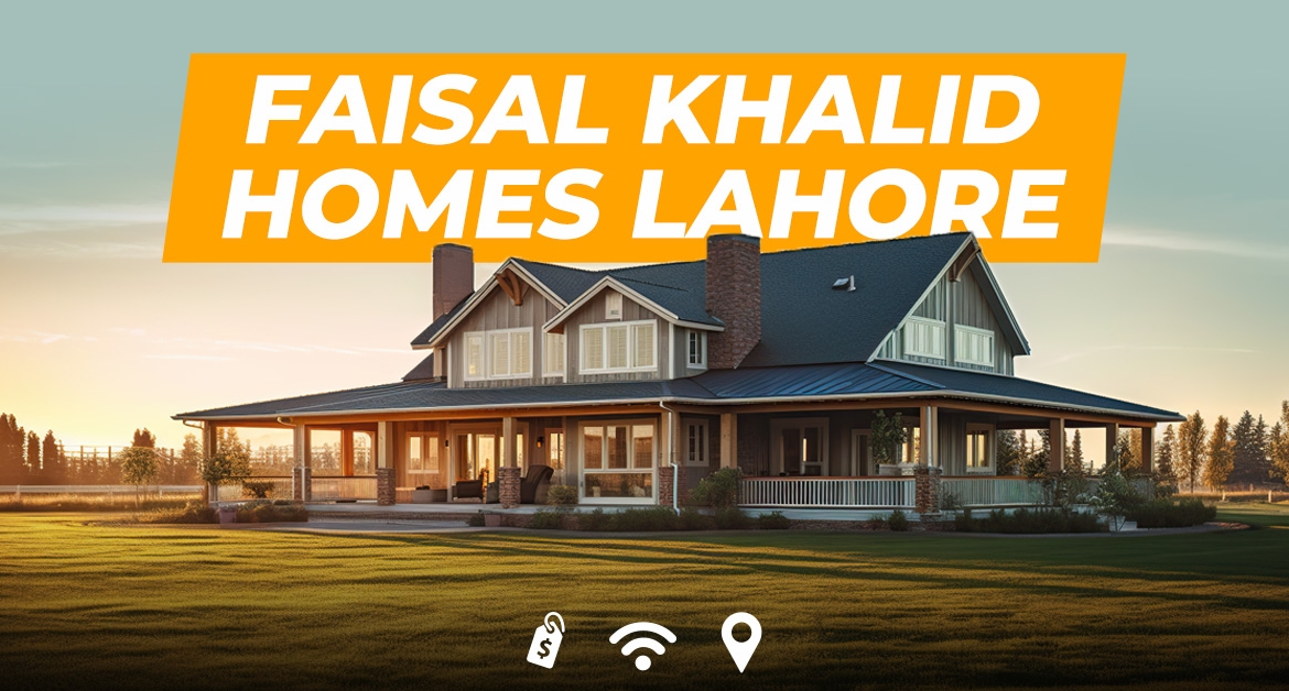 Faisal Khalid Homes Lahore