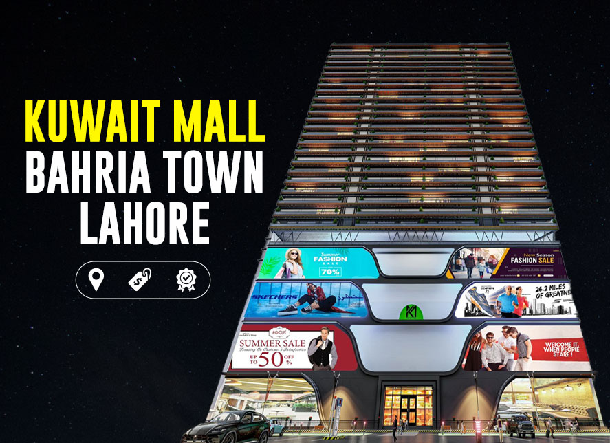 Kuwait Mall Bahria Town Lahore - Location - Payment Plan - Features
