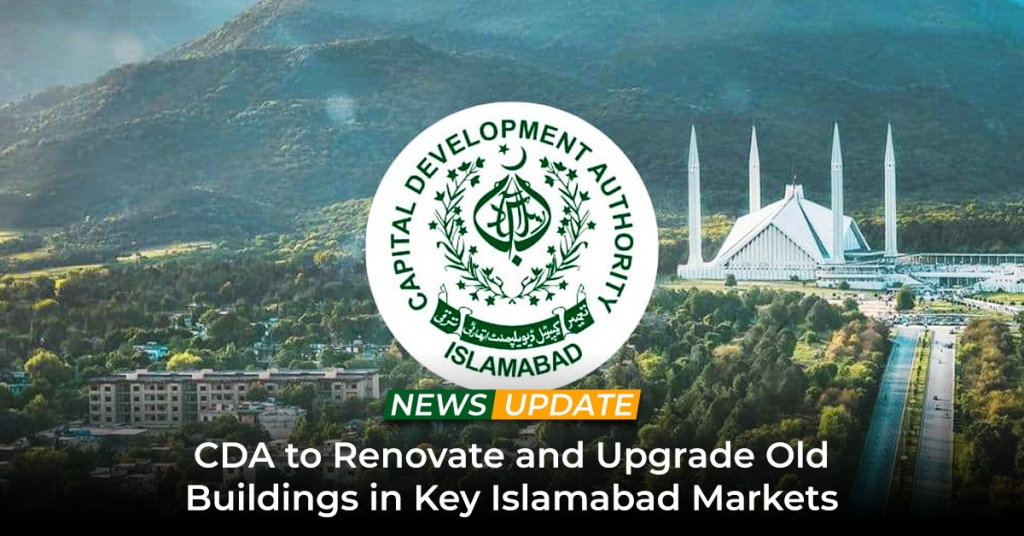 CDA to Renovate and Upgrade Old Buildings in Key Islamabad Markets