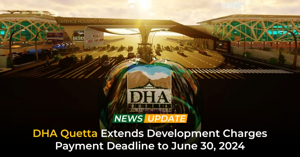 DHA Quetta Extends Development Charges Payment Deadline