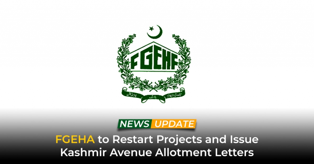FGEHA to Restart Projects and Issue Kashmir Avenue Allotment Letters
