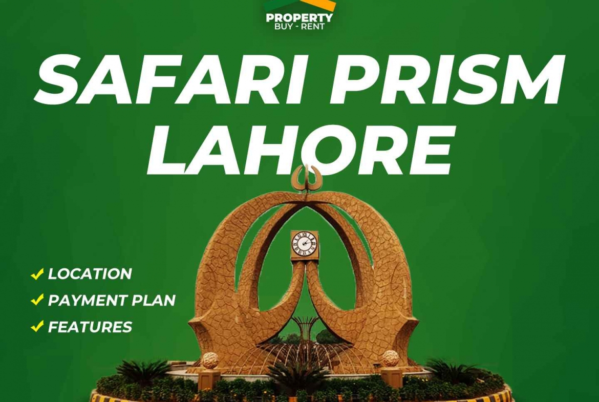 Safari Prism Lahore Location Payment Plan and Features