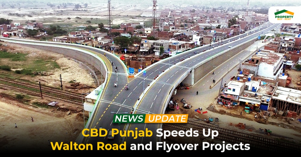 CBD Punjab Speeds Up Walton Road and Flyover Projects