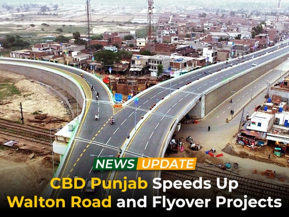 CBD Punjab Speeds Up Walton Road and Flyover Projects