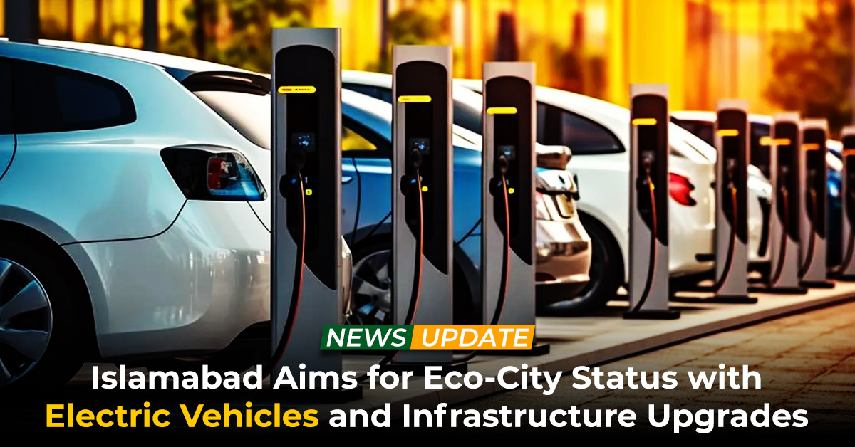 Islamabad Aims for Eco-City Status with Electric Vehicles