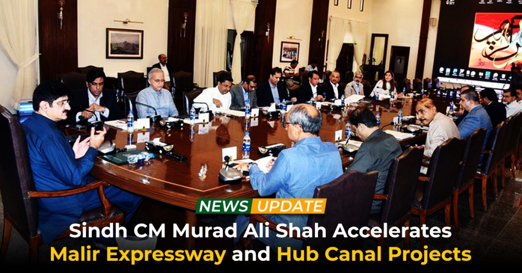 Sindh CM Accelerates Malir Expressway and Hub Canal Projects