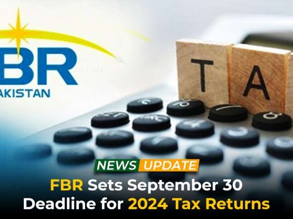 FBR Sets September 30 Deadline for 2024 Tax Returns