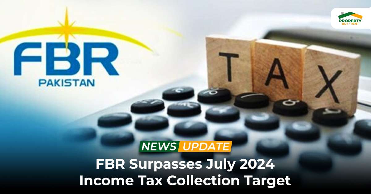 FBR Surpasses July 2024 Income Tax Collection Target