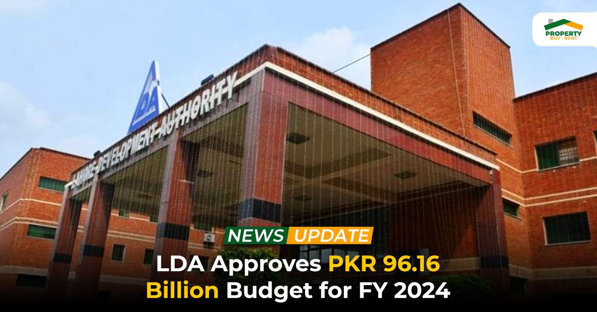 LDA Approves PKR 96.16 Billion Budget for FY 2024