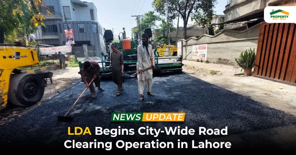 LDA Begins City-Wide Road Clearing Operation in Lahore