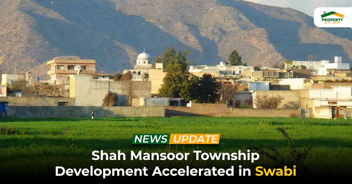 Shah Mansoor Township Development Accelerated in Swabi